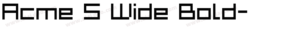 Acme 5 Wide Bold字体转换